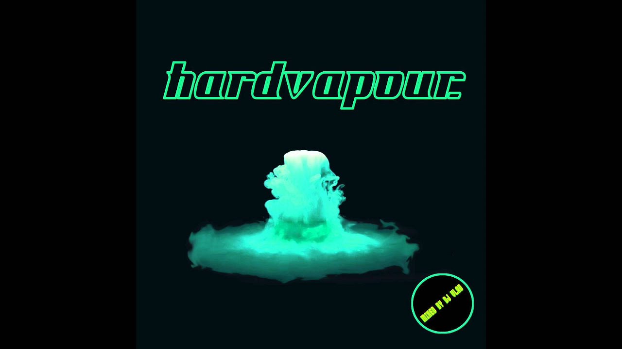 DJ VLAD : Hardvapour.