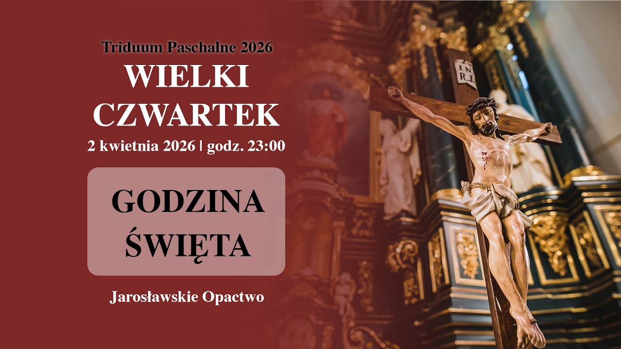 Wielki Czwartek - Godzina Święta (2 kwietnia 2026) #naŻywo