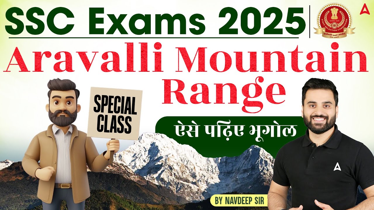Aravalli Mountain Range Special Class For SSC CGL/CHSL/MTS 2025 | GK GS By Navdeep Sir