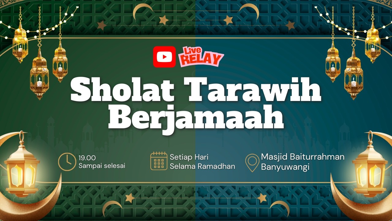 🔴LIVE RELAY || SHOLAT TARAWEH di MASJID AGUNG BAITURRAHMAN BANYUWANGI