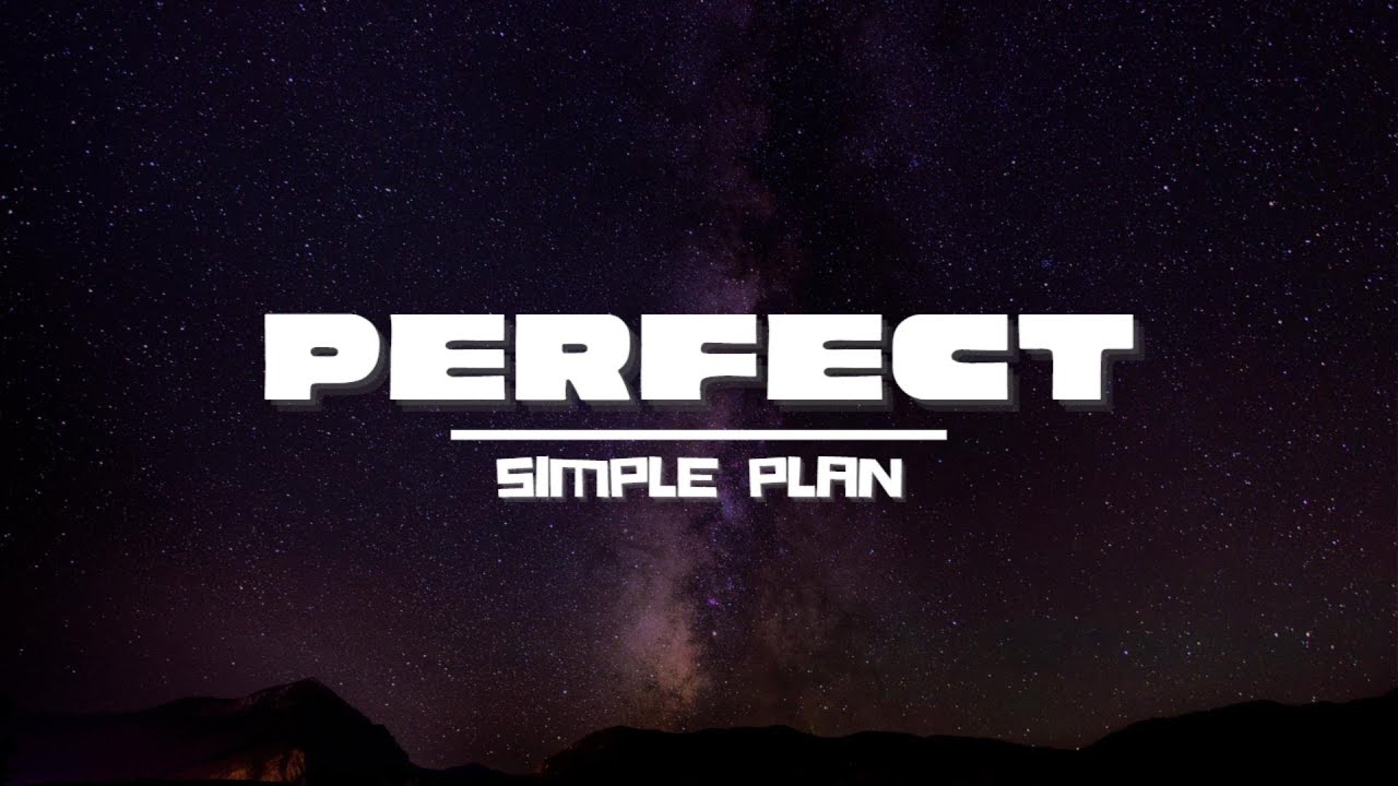 SIMPLE PLAN - PERFECT (LYRICS) | #easylistening