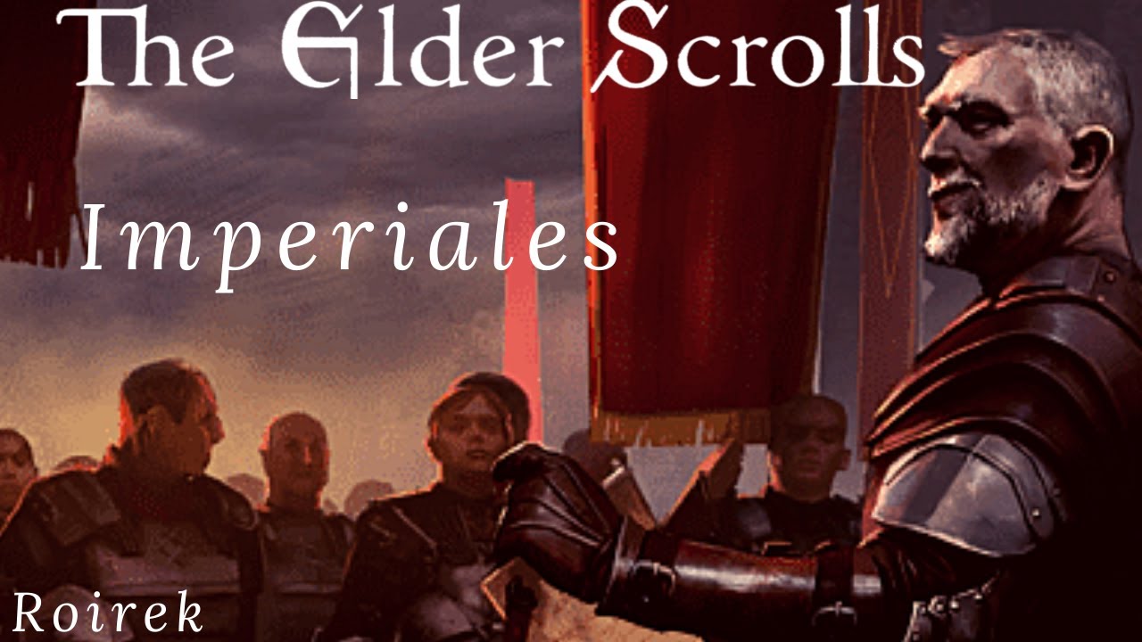 The Elder Scrolls Lore (Español) - Imperiales