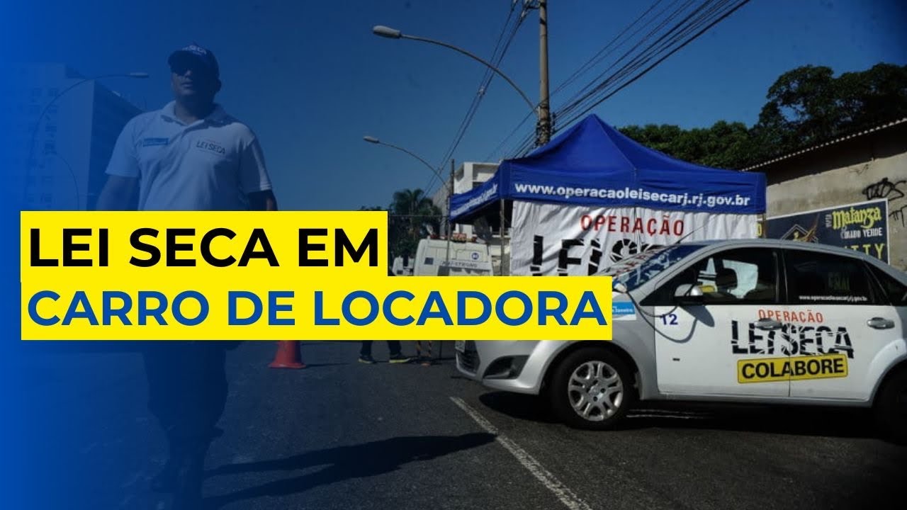 MULTA DA LEI SECA EM CARRO ALUGADO, E AGORA?