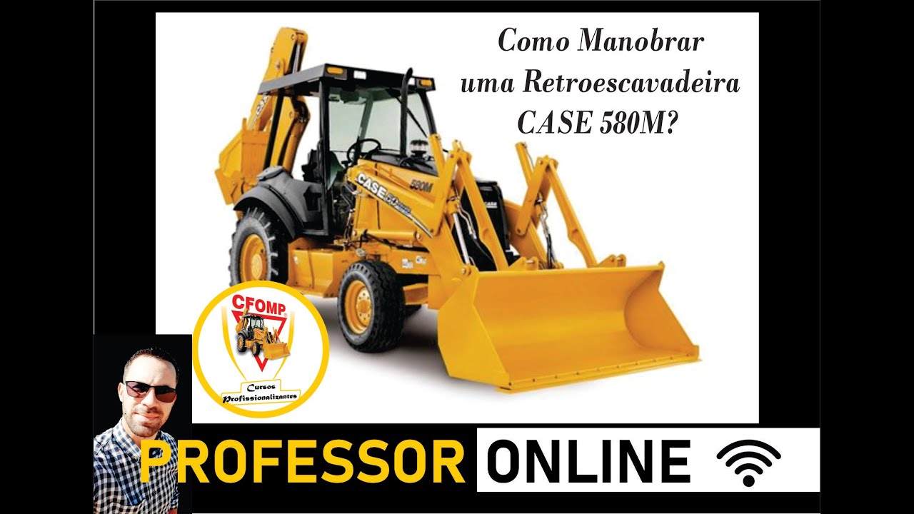 Como trabalhar com a Retroescavadeira Case 580m - Manobrador de Máquinas