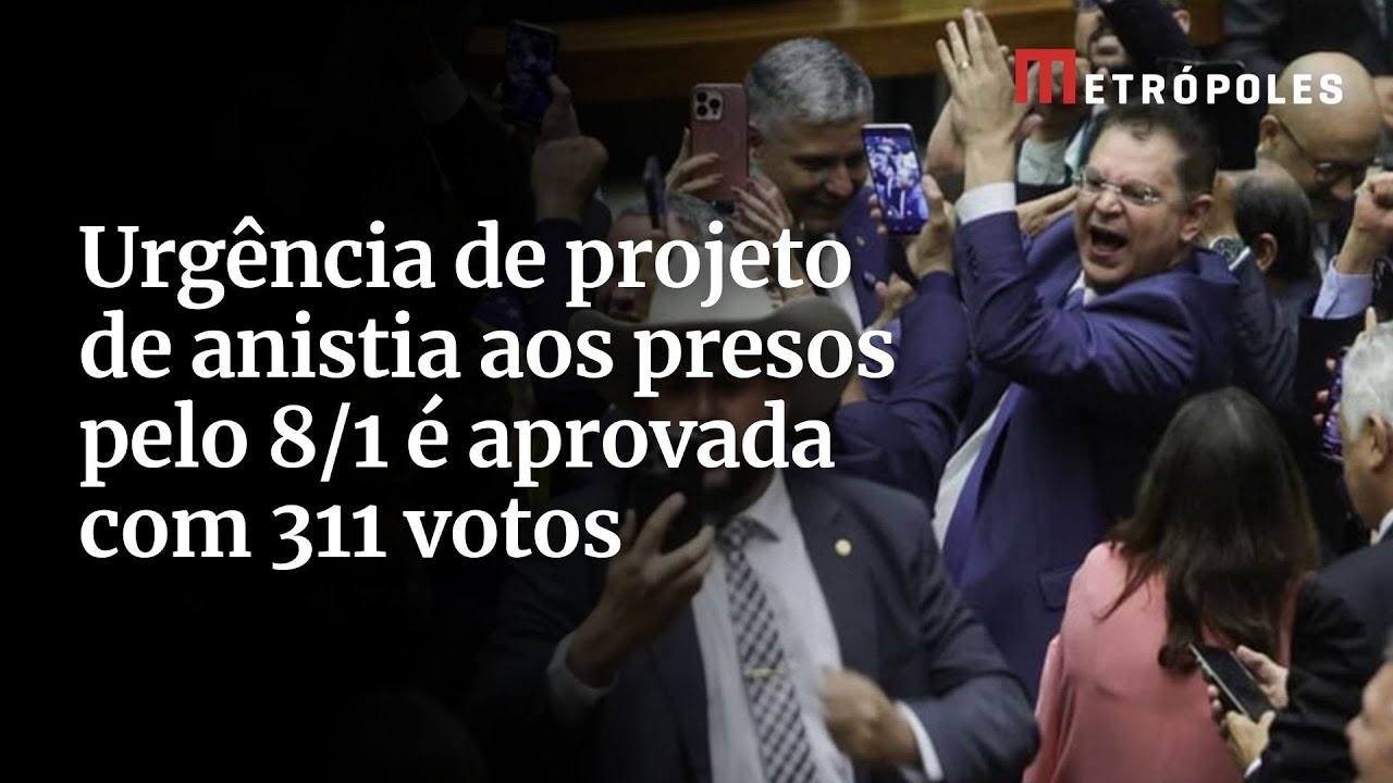 Urgência de projeto de anistia aos presos pelo 8/1 é aprovada com 311 votos