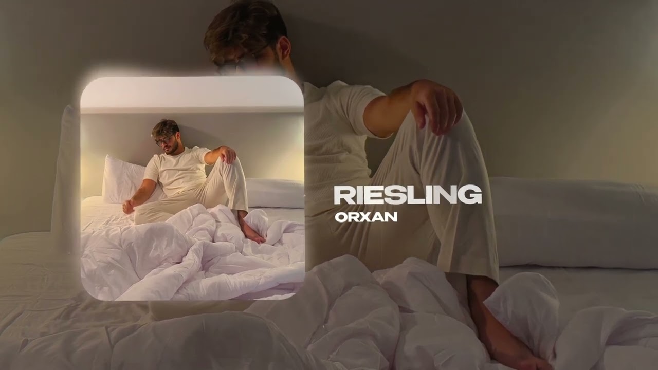 ORXAN - Riesling (official audio)