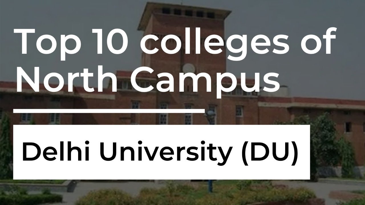 Top 10 Colleges of North Campus | Delhi University(DU) | LearninCommerce |