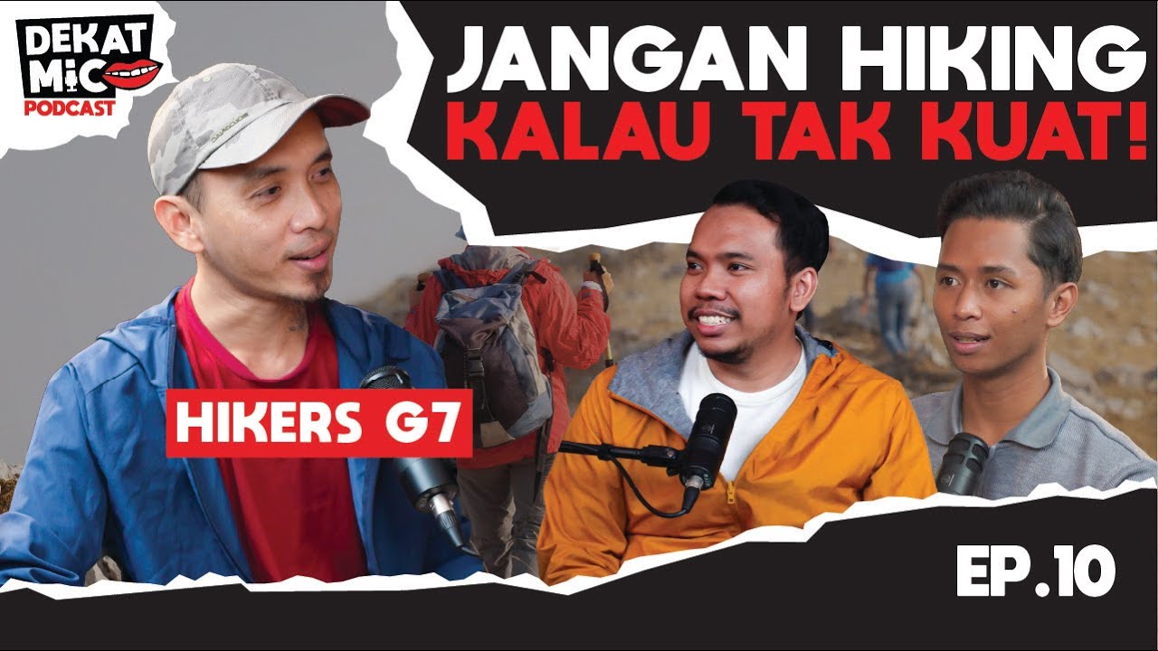 DekatMic  [E10:PART 1] Gigih sangat HIKING! EGO seorang Pendaki Gunung!
