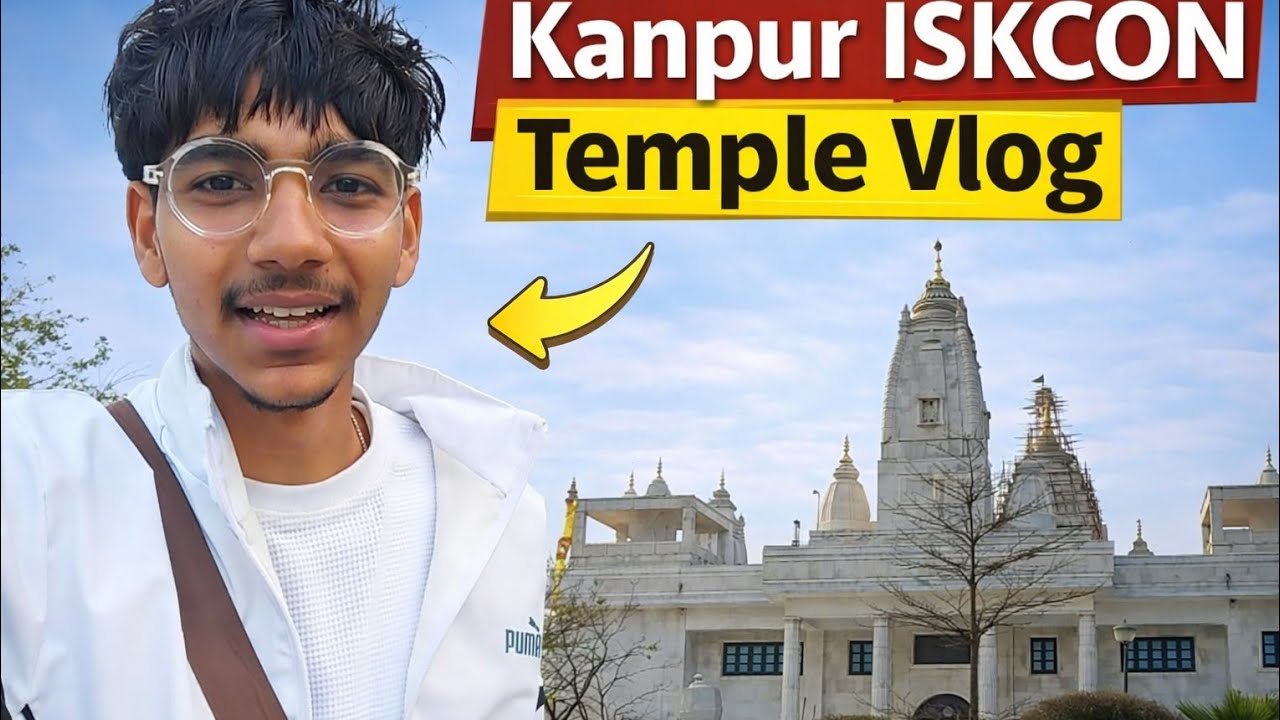|| Kanpur Vlog | ISKCON Temple 🙏 Sudhanshu Ashram & Bithoor Ghat | Full Travel Vlog ||