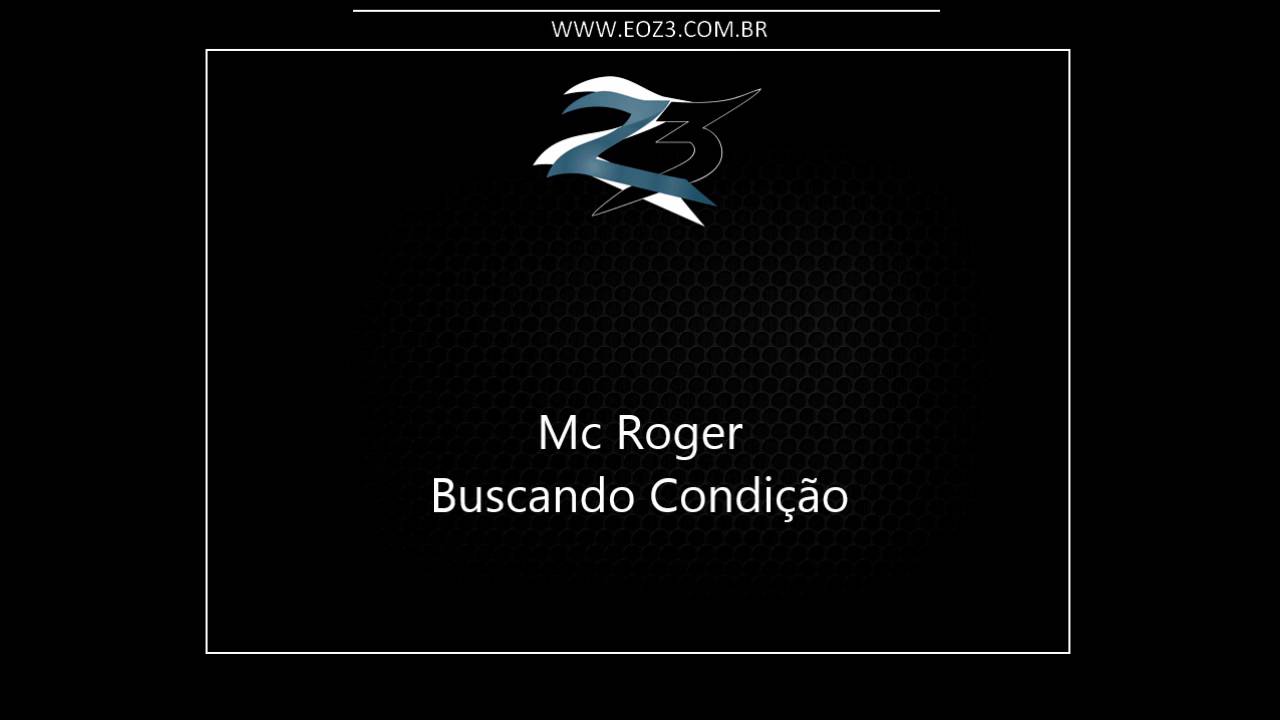 Mc Roger - Buscando Condi&ccedil;&atilde;o [LAN&Ccedil;AMENTO 2016] [DJ CL]