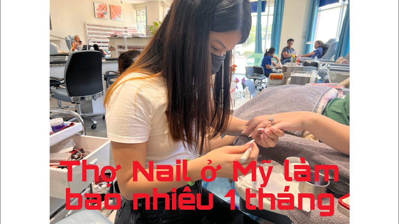 Thợ Nail ở Mỹ kiếm 10,000 đô 1 tháng như thế nào và người Việt ở Mỹ có nên đi làm Nail không?