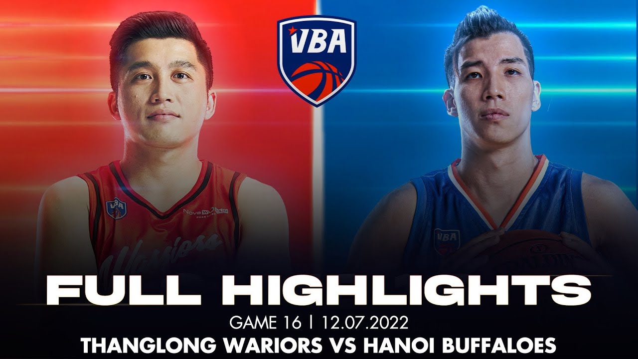 Full Highlights | VBA 2022 | Game 16: Thang Long Warriors vs Hanoi Buffaloes