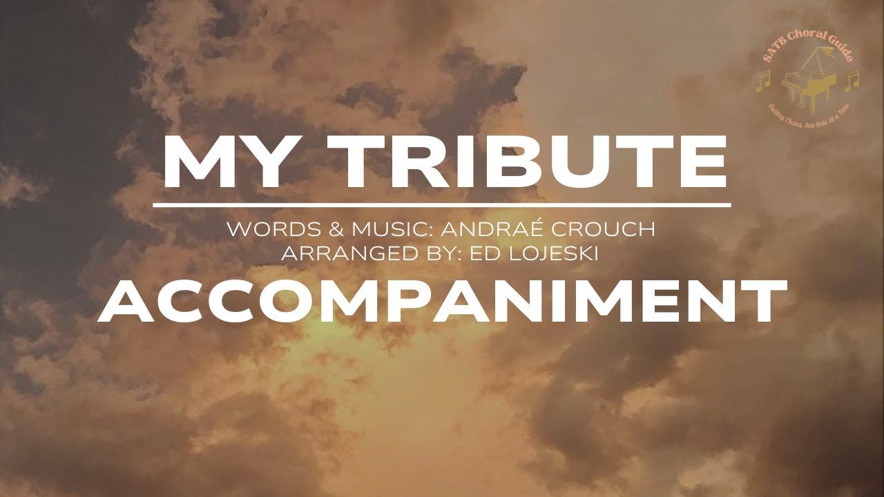 My Tribute - Accompaniment || Arr. Ed Lojeski