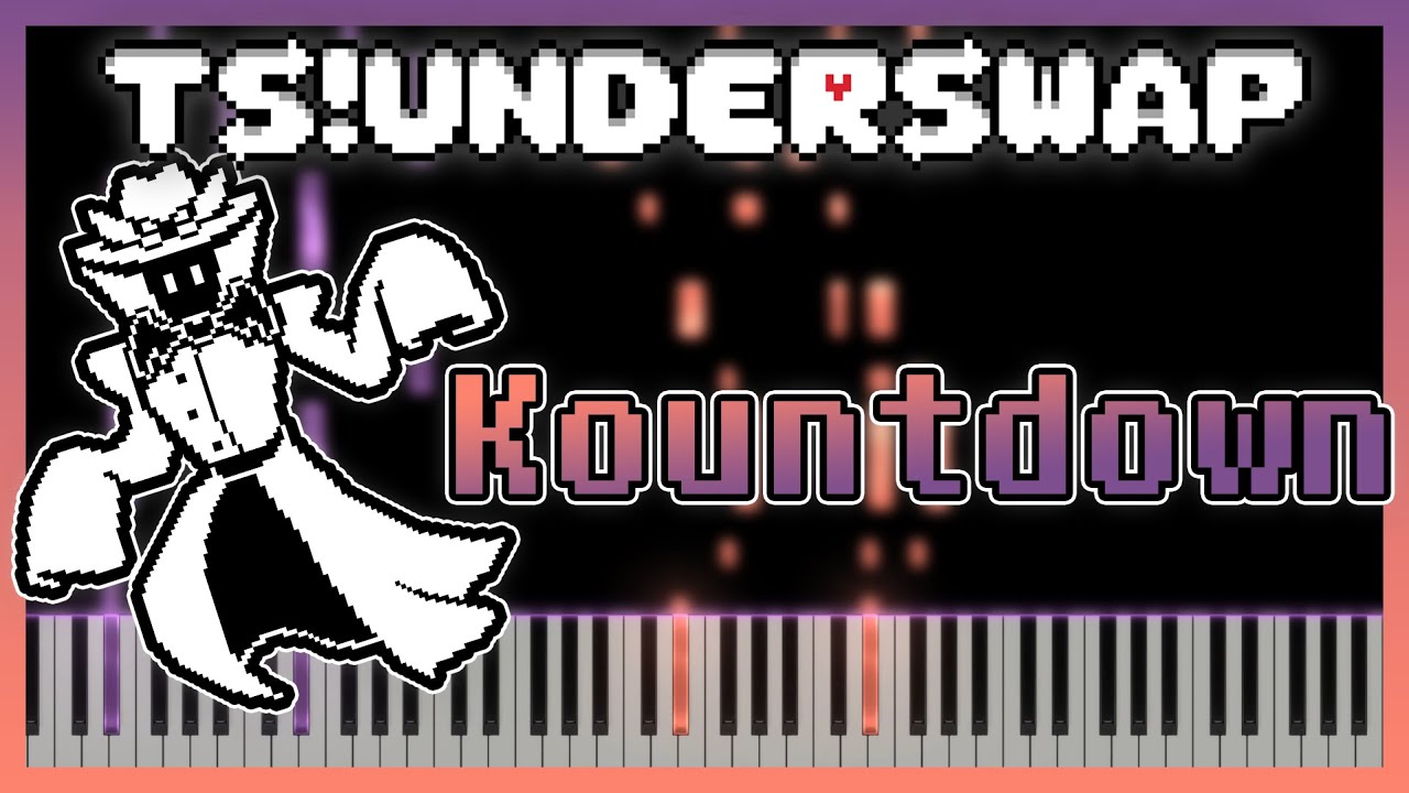 Kountdown [Piano Cover] - TS!Underswap OST
