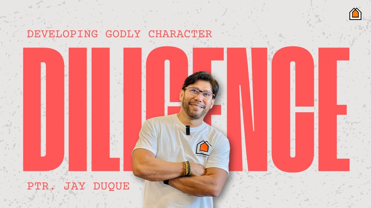 Developing Godly Character - Diligence