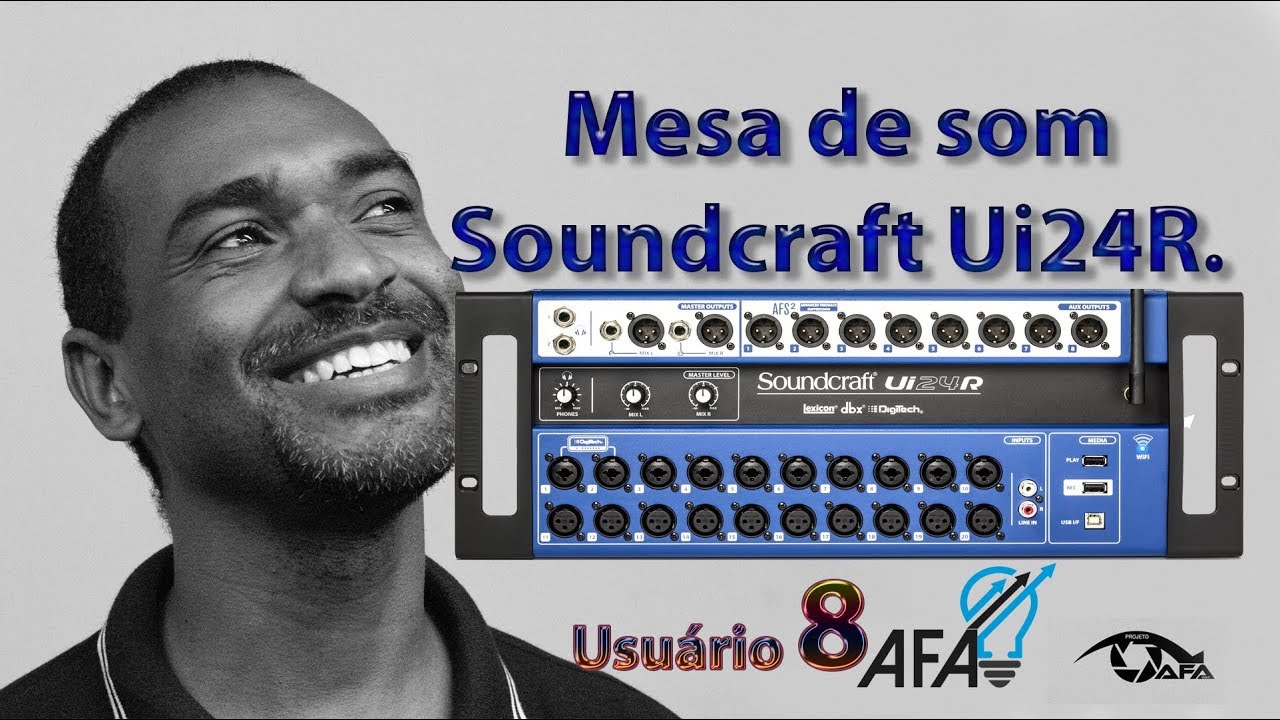 Mesa de som Soundcraft UI24R - primeiros passos 8 - André Alves - Projeto AFA