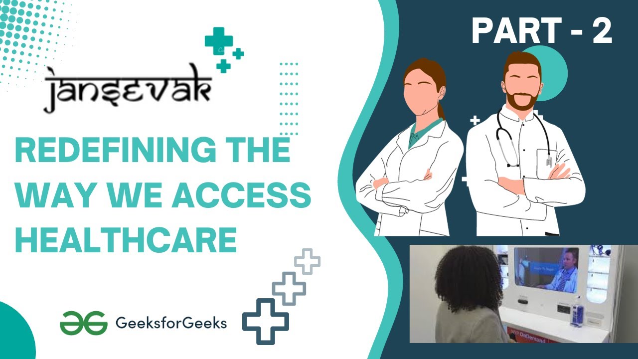 JanSevak: Redefining the Way We Access Healthcare - Technical Aspect | GFG-HackForHealth