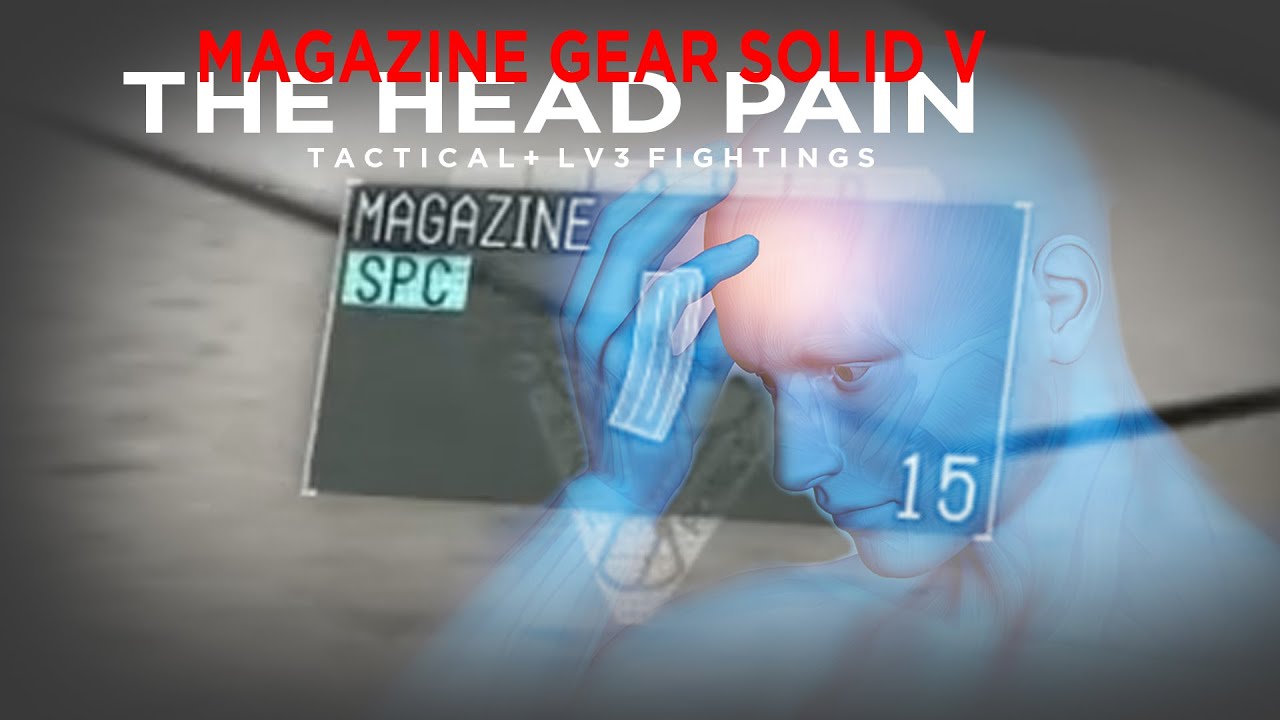 [MGO3] Magazine Gear Solid V: The Head Pain