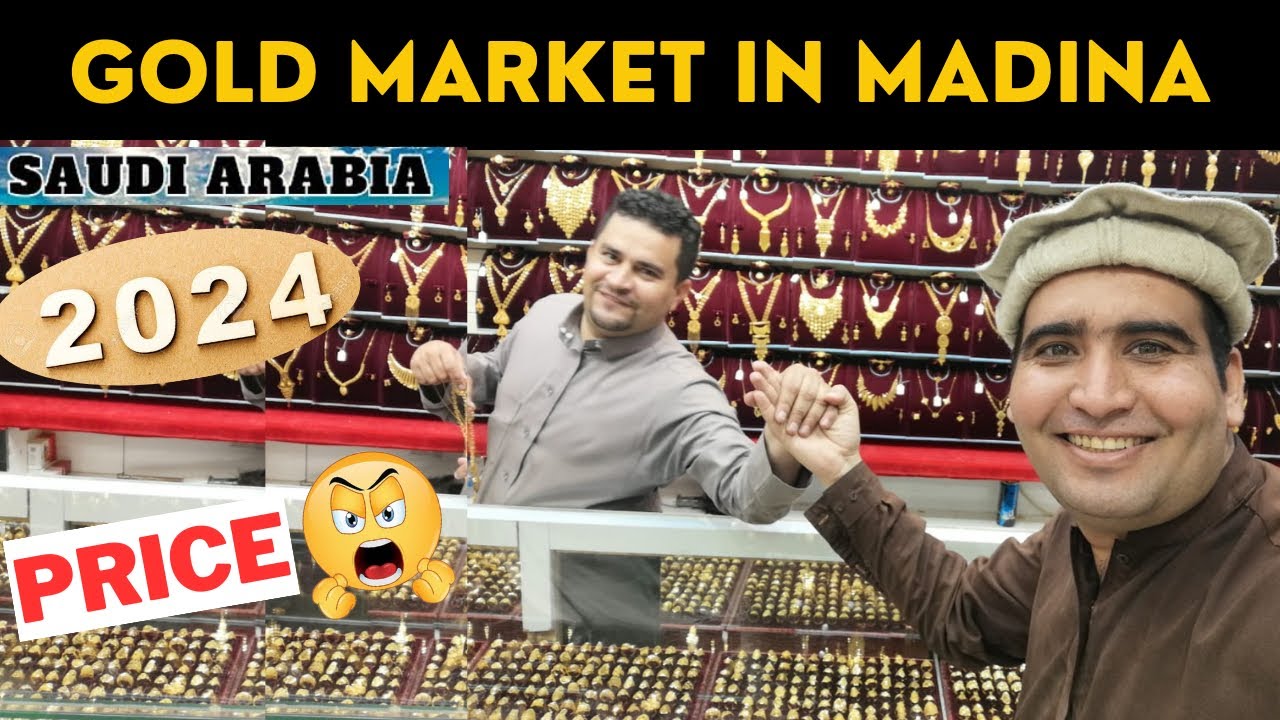 Gold market in Madina| price of Gold| saudia Arabia