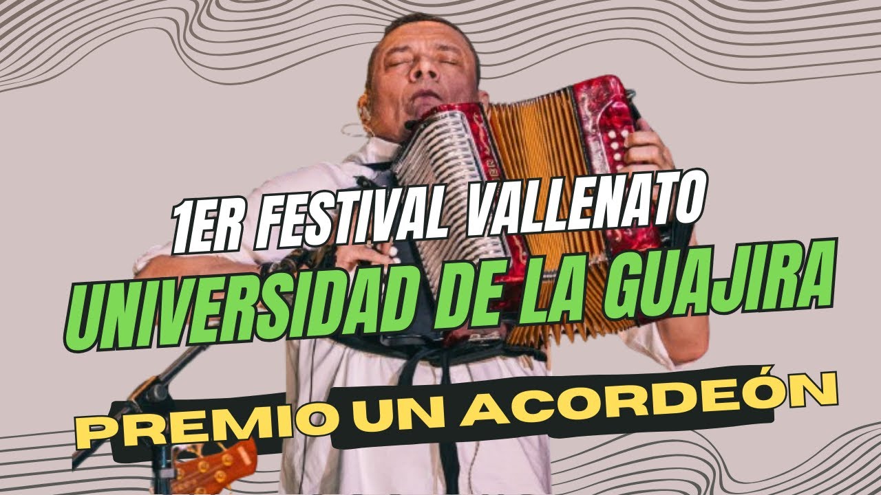 Final del 1er Festival Vallenato Universidad de la Guajira y Huellas del Maestro by Cocha Molina 🎶✨