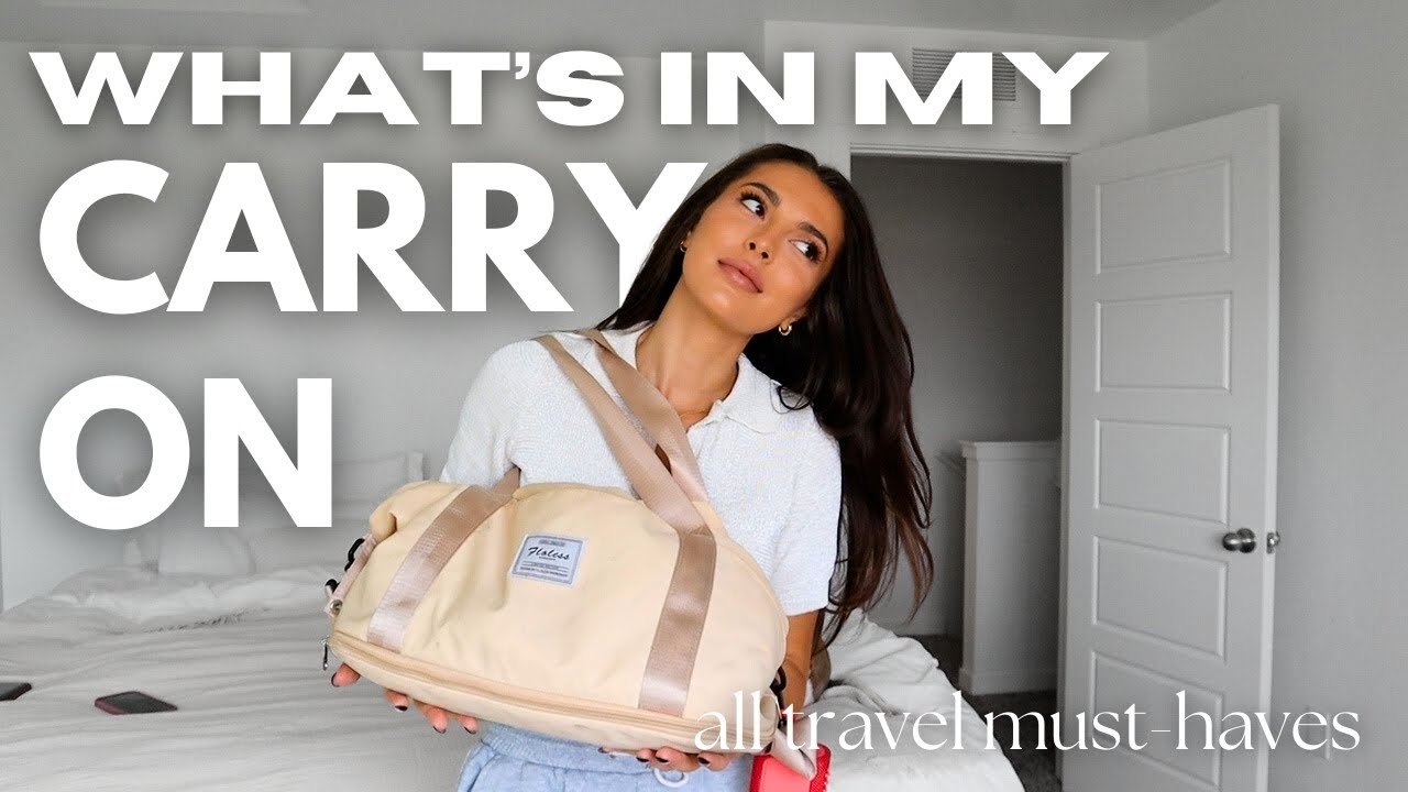 What's In My Carry On Bag & My Travel Must-Haves