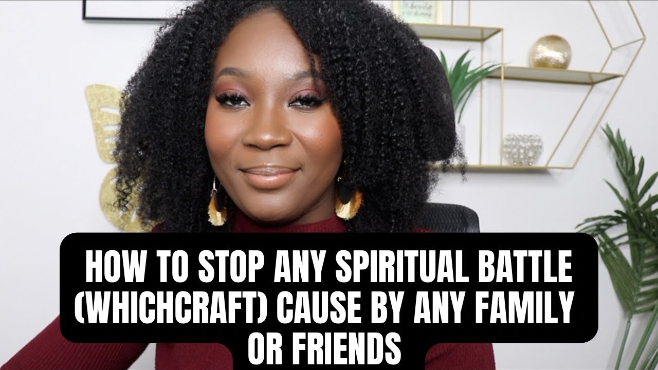 How to Stop spiritual Battles cause by a love one| How to win| The secret to be set free #spiritual