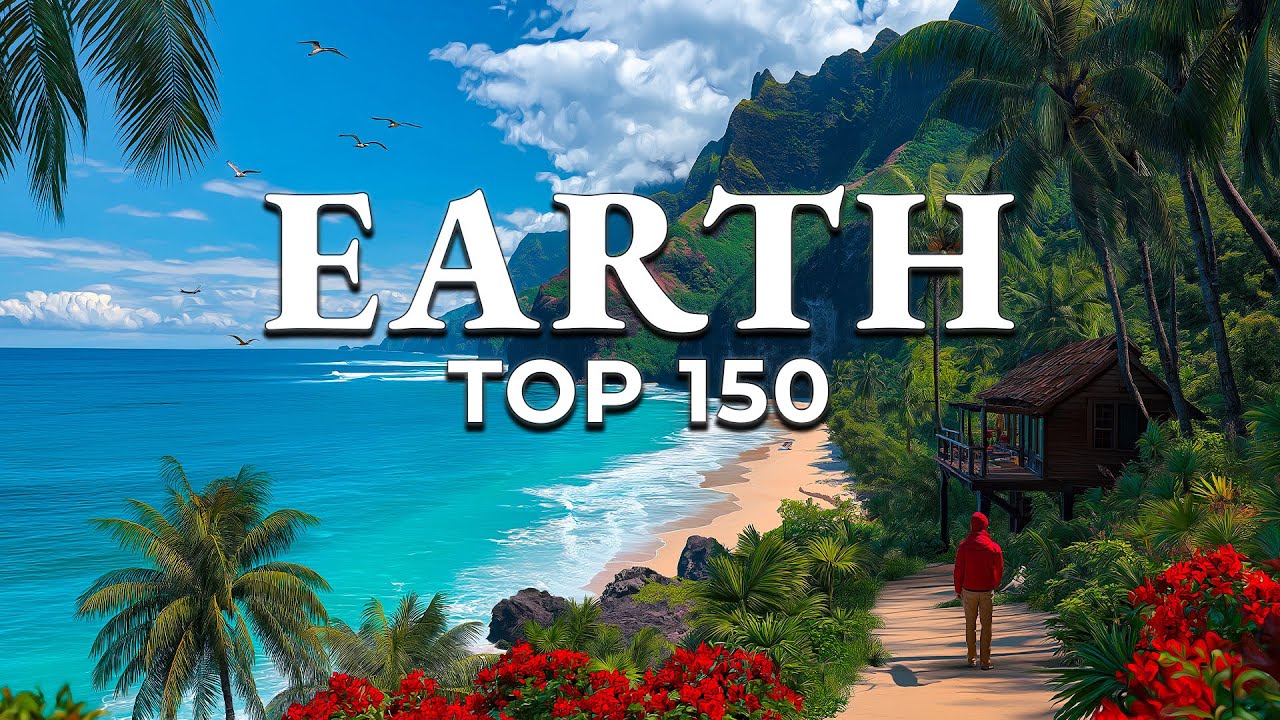 Top 150 Most Beautiful Places in the World (4K)