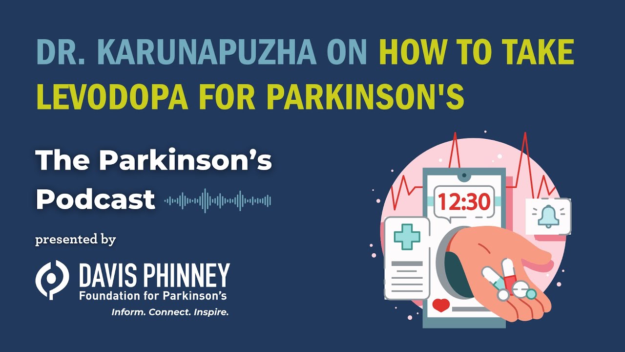 Dr. Karunapuzha on How to Take Levodopa for Parkinson's