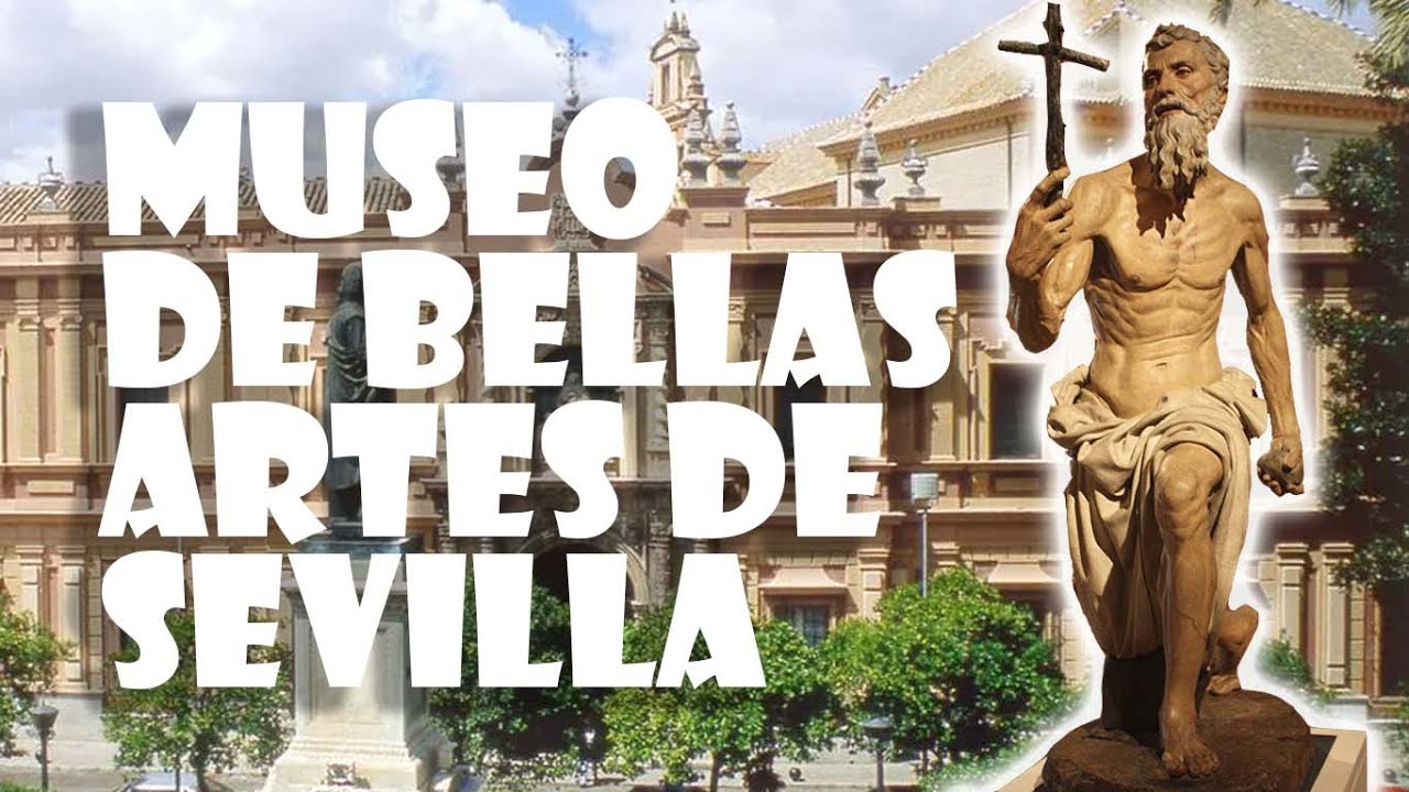 MUSEOS, Museo de Bellas Artes de Sevilla, España.