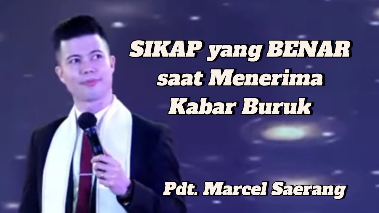 Pdt. Marcel Saerang ‼️Sikap yang Benar saat Menerima Berita Buruk ‼️
