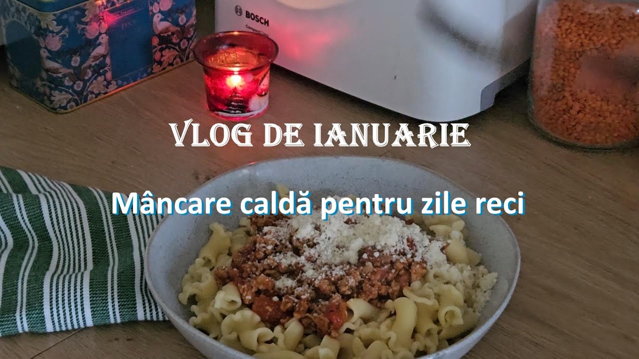 Vlog de ianuarie/ Mancare calda pentru zile reci