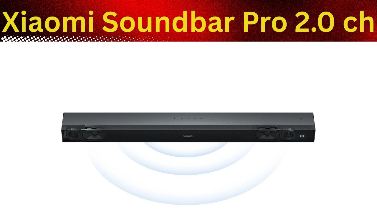 Xiaomi Soundbar Pro 2.0 ch Hits Europe &ndash; Only &euro;99! Full Review