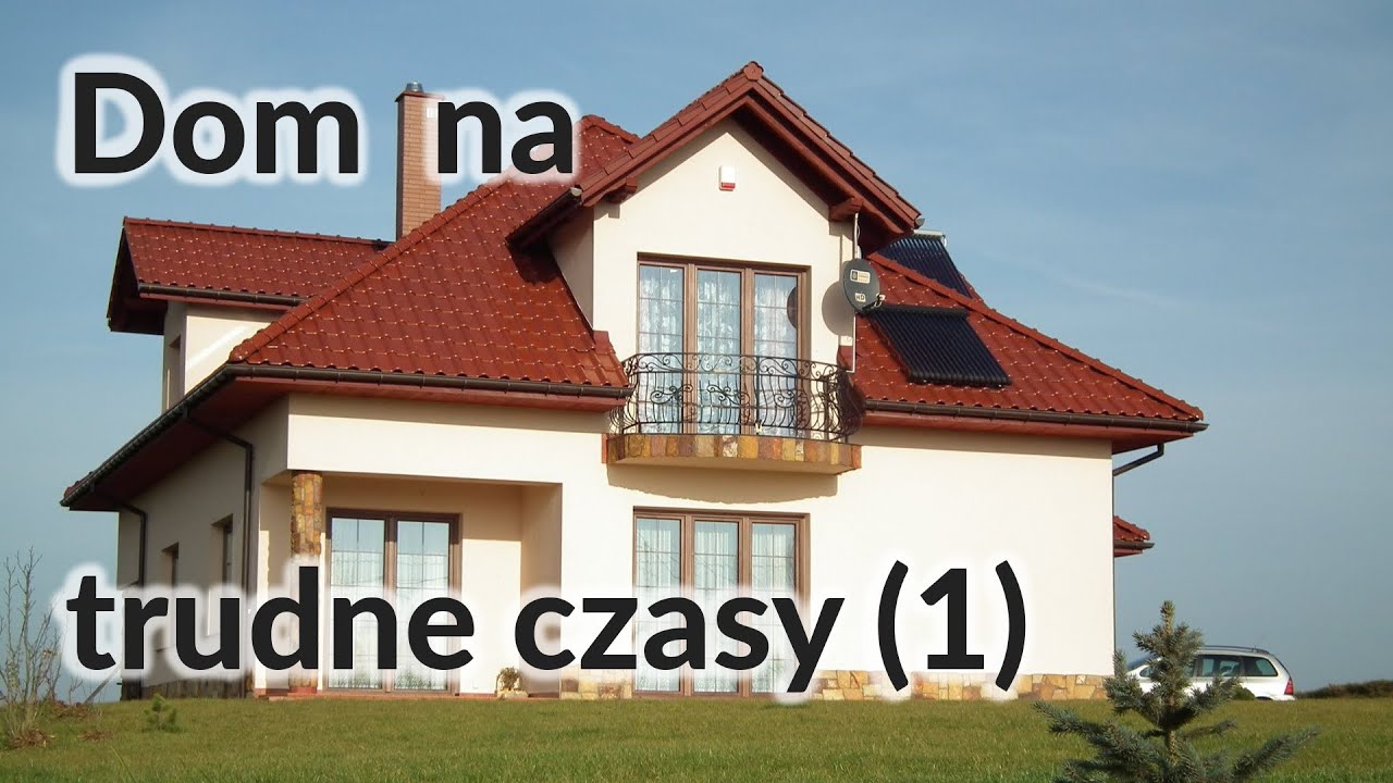 🏡 Dom na trudne czasy: lokalizacja, działka, technologia, projekt