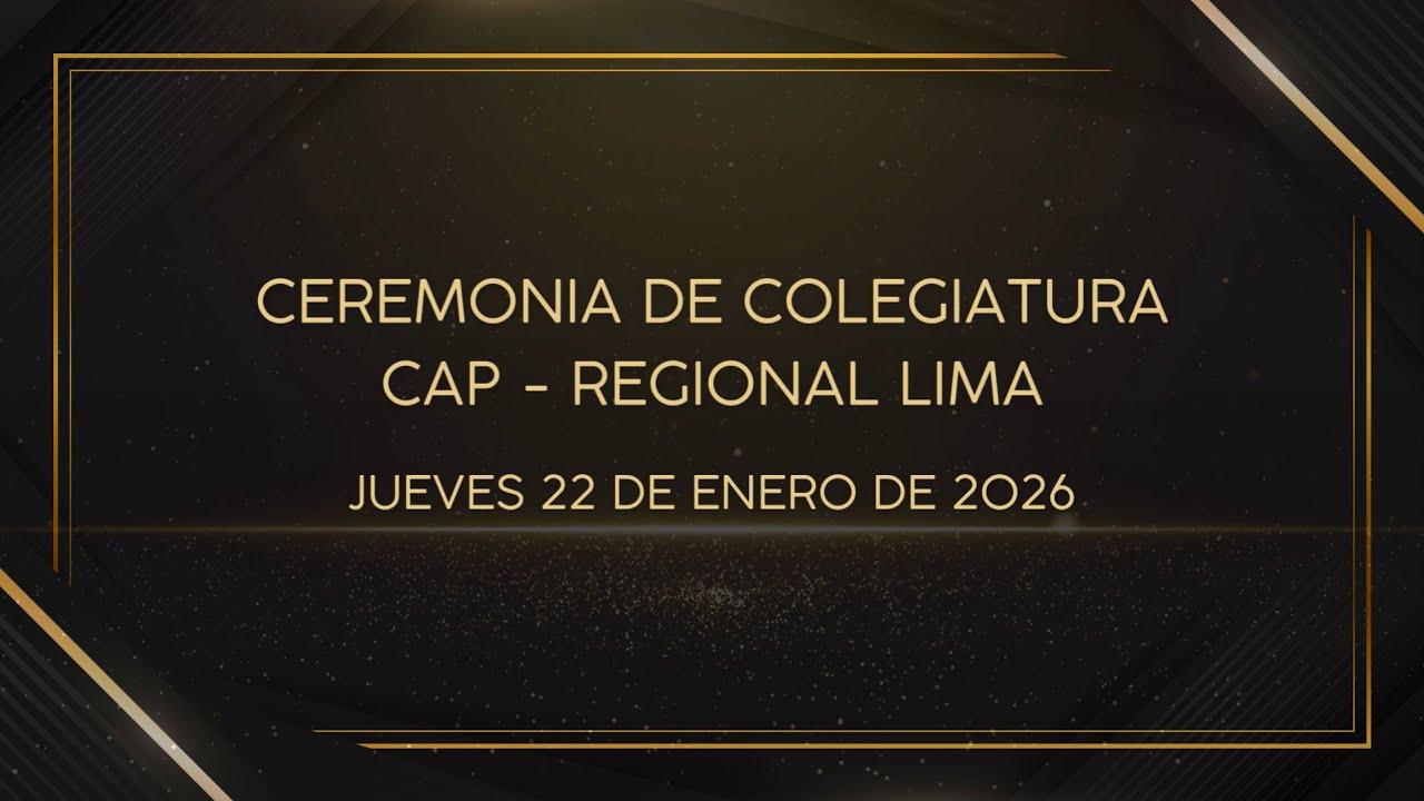 Ceremonia de incorporación de nuevos colegiados | CAP Regional Lima - 22 de enero de 2026