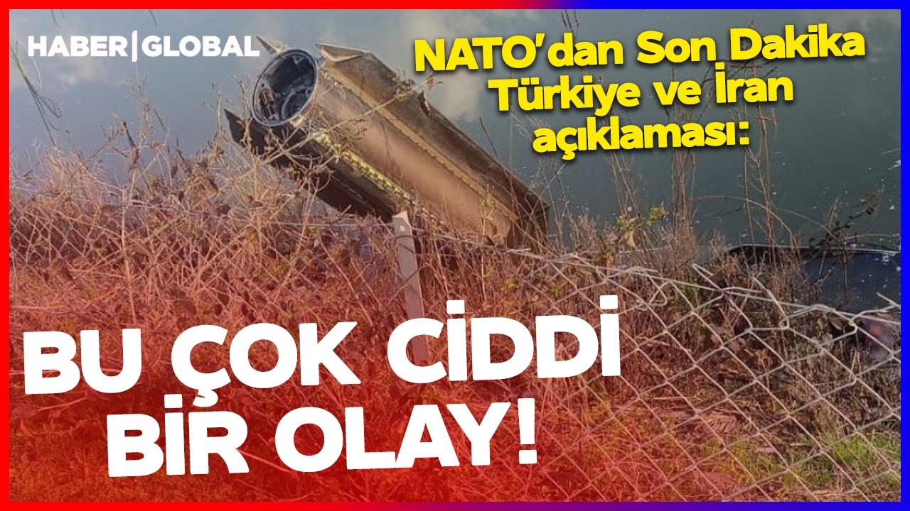 NATO'dan Son Dakika İran ve Türkiye Açıklaması: BU ÇOK CİDDİ BİR OLAY