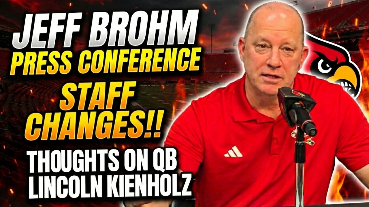 Jeff Brohm announces additions to Louisville staff, discusses offseason efforts
