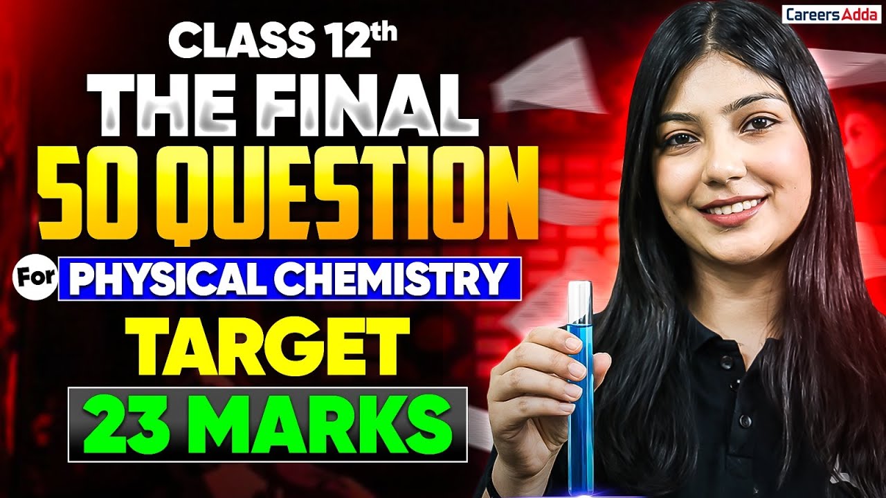 Class 12 Chemistry 2026 🔥50 Most Important Physical Chemistry Questions |Board 2026 ये जरूर कर लेना