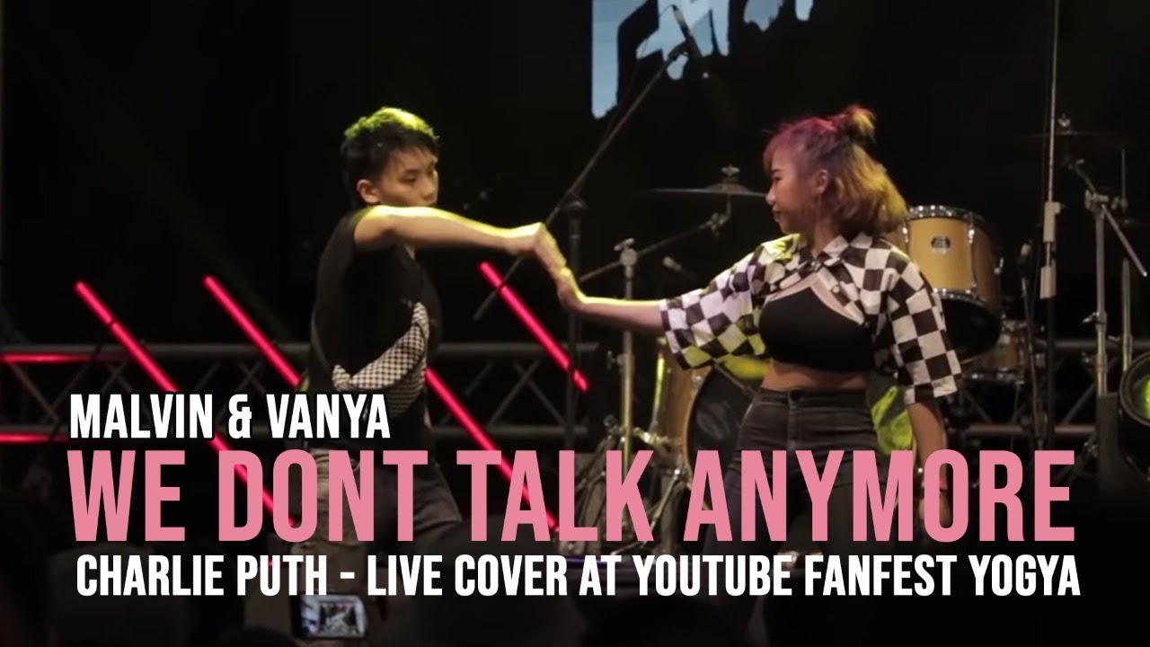 Charlie Puth - We Dont Talk Anymore (Cover by Malvin & Vanya) | Live  Cover at Youtube Fanfest Yogya