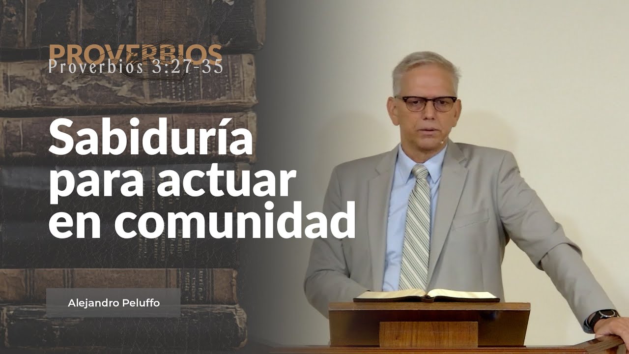 Sabiduría para actuar en comunidad - Alejandro Peluffo - IBML