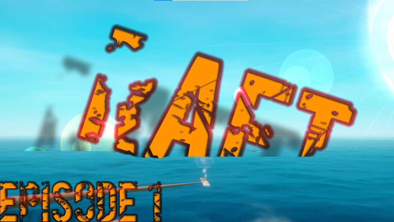 RAFT WITH NOOBS