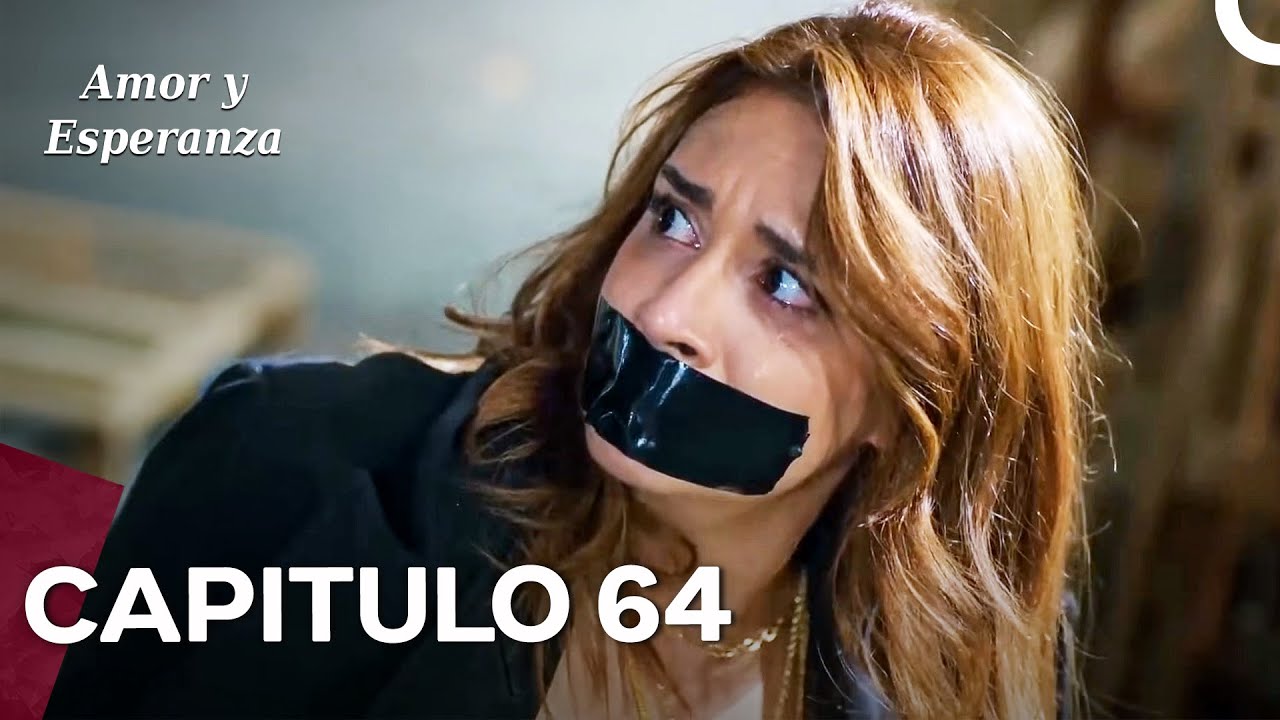 Amor y Esperanza - Capitulo 64 (Doblado en Español)