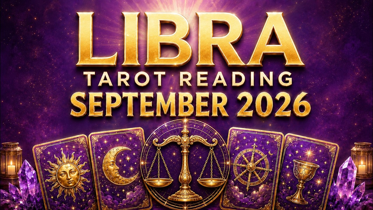 LIBRA September 2026 &ldquo;TRUTH&rdquo; Libra Tarot Reading | What&rsquo;s Coming Next ✨ Truth Well Told Tarot