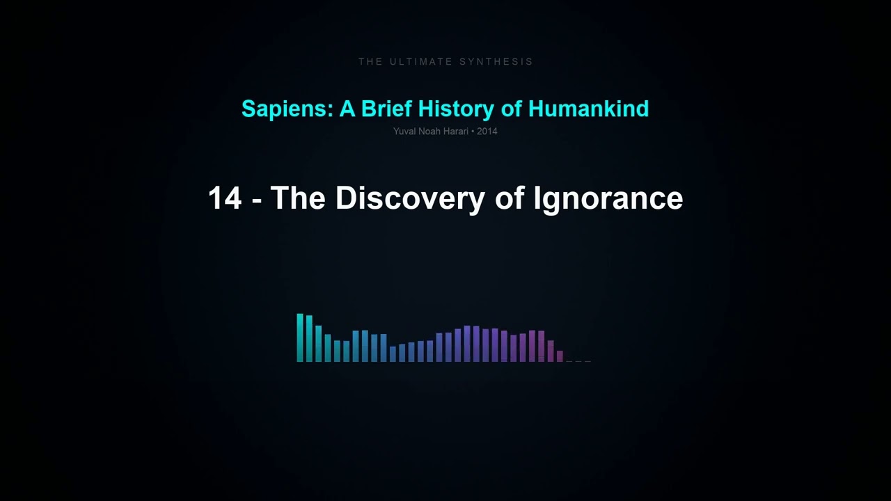 14 - The Discovery of Ignorance