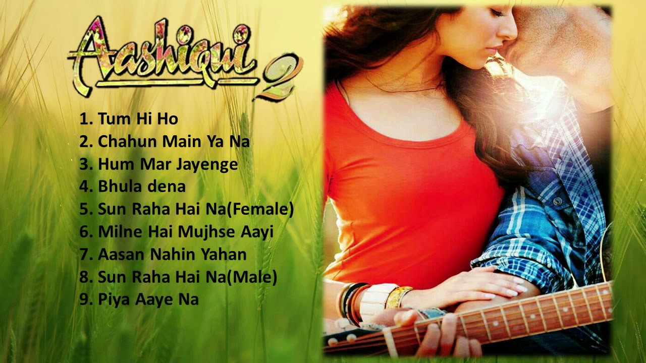 ||Aashiqui 2 All Songs||Aditya Roy Kapoor & Shraddha Kapoor||old is gold song||