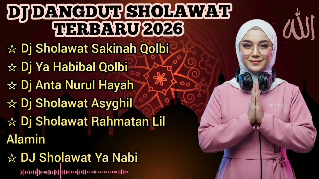 DJ DANGDUT SHOLAWAT TERBARU 2026 || DJ SHOLAWAT SAKINAH QOLBI
