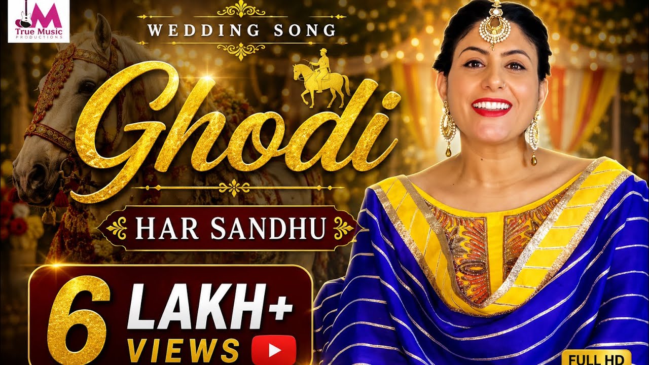 Wedding song Ghori || Har Sandhu || full song video || July 22, 2021