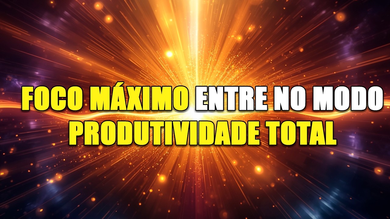 FOCO MÁXIMO ENTRE NO MODO PRODUTIVIDADE TOTAL!