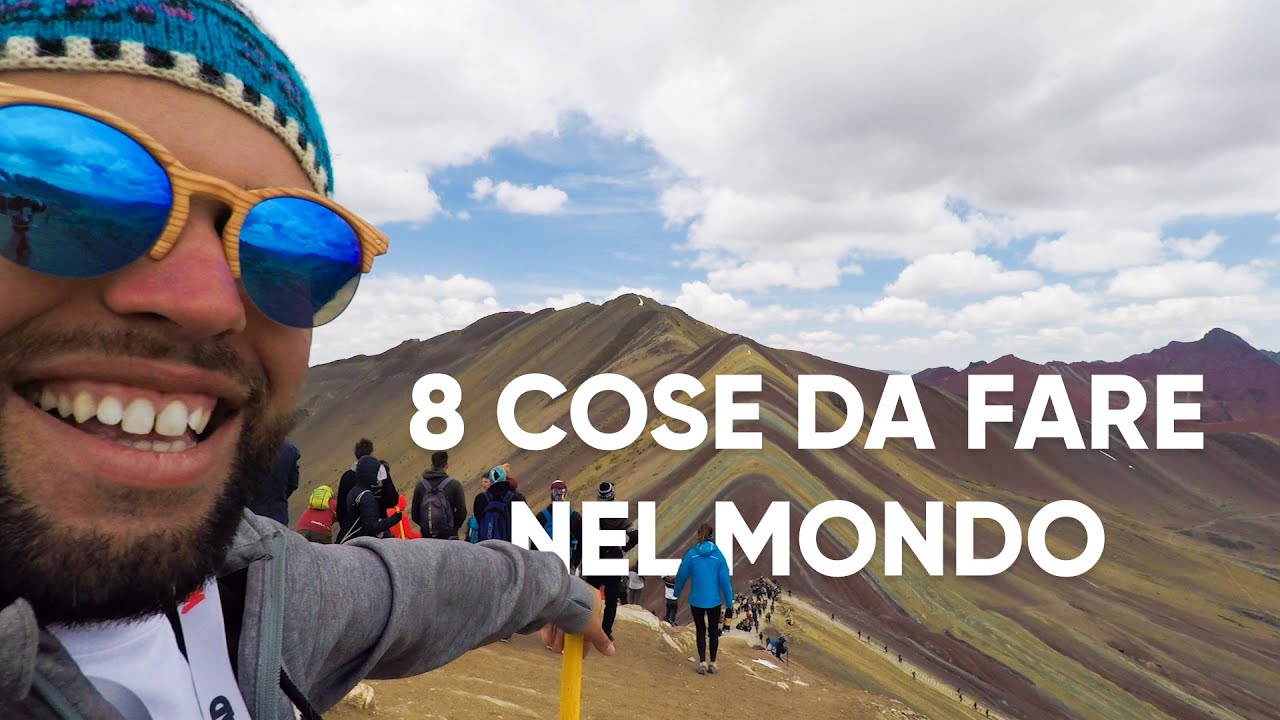 VIAGGI E AVVENTURE NEL MONDO - 8 cose da fare una volta nella vita