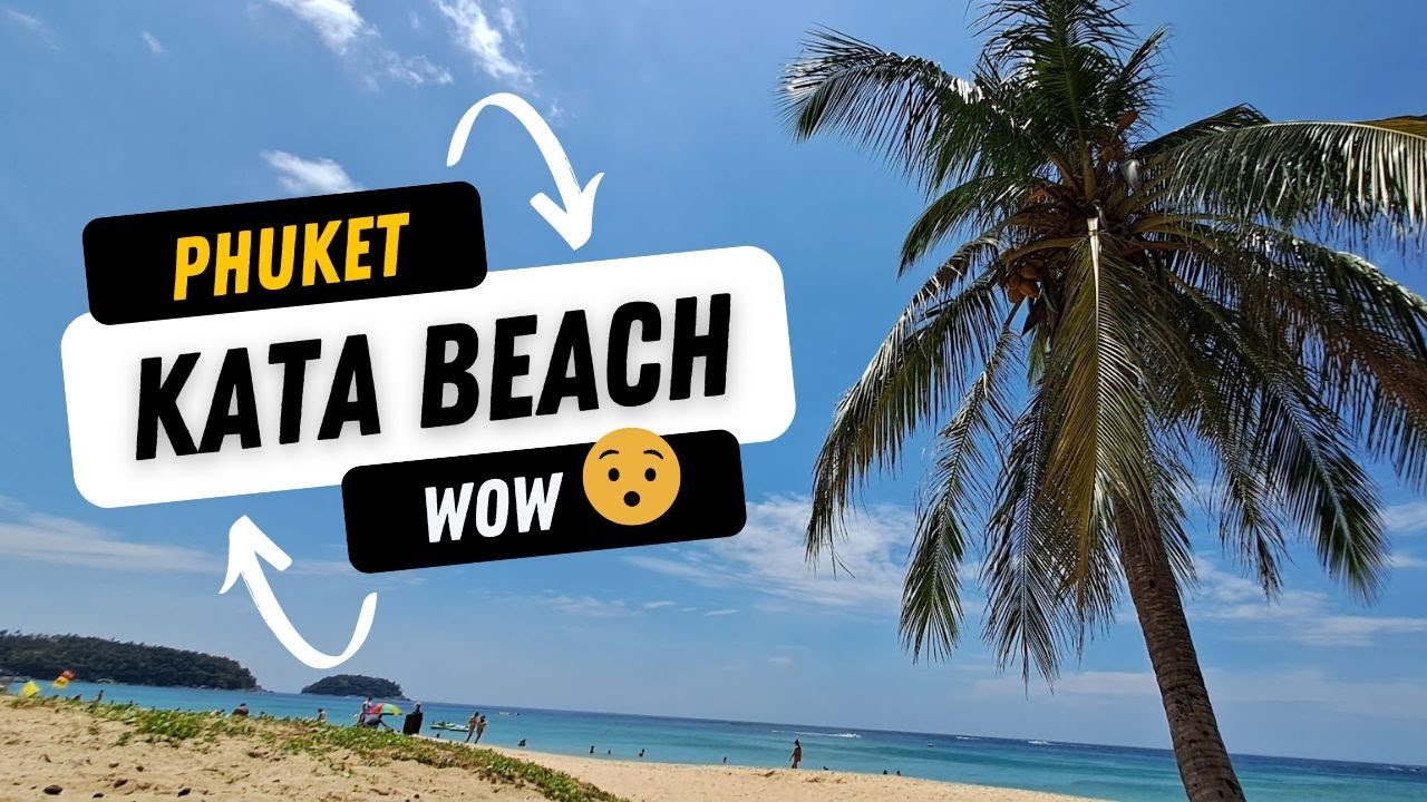 PHUKET 🏝 K A T A  beach