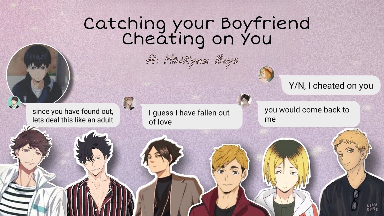 Catching your Boyfriend Cheating on You